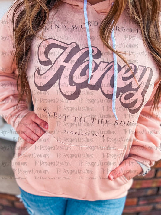 KIND WORDS ARE SWEET LIKE HONEY HOODIE