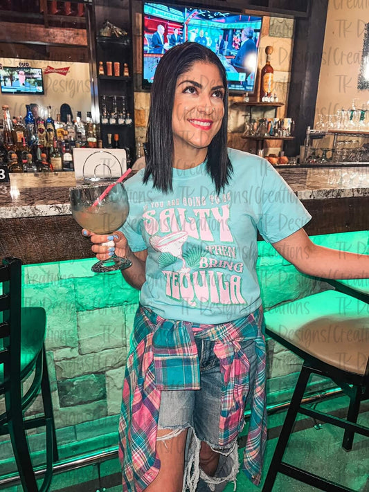 Salty Bring The Tequila